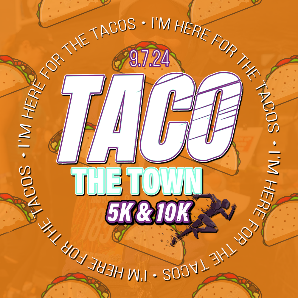 3rd Annual Taco The Town 5K & 10K Visit Stockton